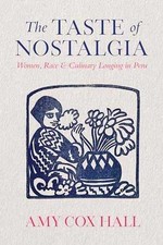 The Taste of Nostalgia: Women, Race, - Hardcover, by Cox Hall Amy - Very Good