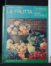 GIARDINI ORTI E SERRE. Vol 5. CONOSCERE E COLTIVARE LA FRUTTA. AA.VV.