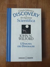 Grande biblioteca discovery - John N. Wilford l'enigma dei dinosauri