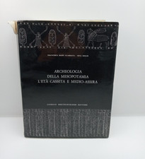 ARCHEOLOGIA DELLA MESOPOTAMIA - L'ETA' CASSITA E MEDIO-ASSIRA - GUARDATA - DOLCE