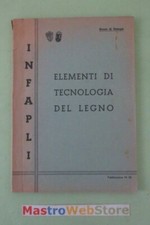 ELEMENTI DI TECNOLOGIA DEL LEGNO - ED.INFAPLI Libro [L187]