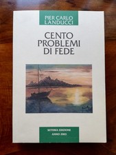 Mons. Pier Carlo Landucci Cento problemi di Fede, Ed. Postulaz., Roma, 2003. 