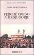 Perch credo medjugorje - a,