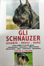 Cani di razza, Gli Schnauzer, Gigante Medio Nano,  De Vecchi Editore Illustrato