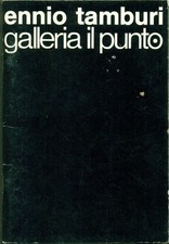 TAMBURI - Ennio Tamburi, Galleria Il Punto 1973