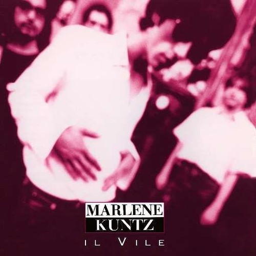 Marlene kuntz il vile - kuntz,