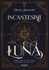 LIBRO INCANTESIMI CON LA LUNA
