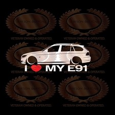 I Love My E91 Decal Sticker