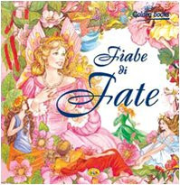 Fiabe fate 9788861771574 - fiabe, di
