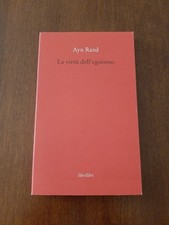 Ayn Rand - La virtù dell'egoismo