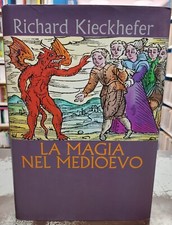 LA MAGIA NEL MEDIOEVO RICHARD KIECKHEFER  1996 CDE