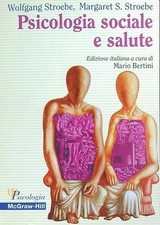 PSICOLOGIA SOCIALE E SALUTE STROEBE PSICOLOGIA SOCIALE E SALUTE MCGRAW HILL