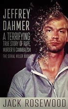 Jeffrey dahmer terrifying - jeffrey, dahmer: