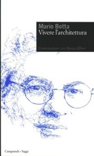 Mario Botta. Vivere