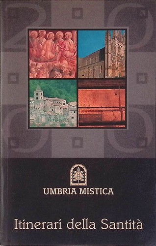 Umbria mistica itinerari - umbria,