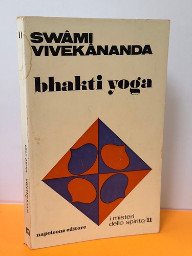 Bhakti yoga swami vivekananda - yoga,