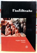 L'INFILTRATO ANGELO VECCHIO ROMANZO