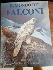 libro il mondo dei falconi Tom J. Cade Tavole in acquerello di David Digby