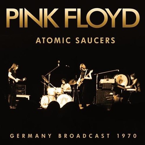 Pink floyd atomic - atomic, saucers