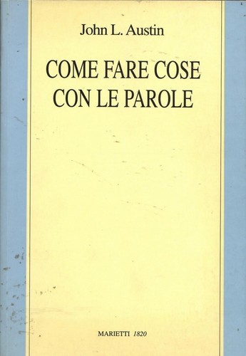 Come fare cose con parole - come, la