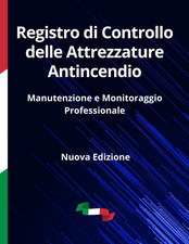 Registro Di Controllo Delle Attrezzature Antincendio: Manutenzione E Monitoraggi