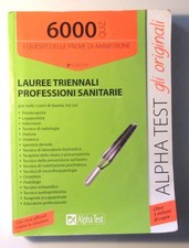 ALPHA TEST - 6000 quiz - lauree triennali professioni sanitarie.