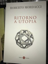 MORDACCI - RITORNO A UTOPIA - LATERZA - 2020