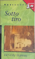 sotto tiro	 barton beverly harmony oasi donna libro romanzo amore passione