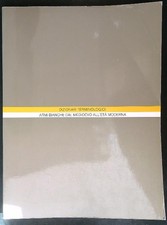 DIZIONARI TERMINOLOGICI ARMI BIANCHE DAL MEDIOEVO ALL'ETA' MODERNA AA.VV.