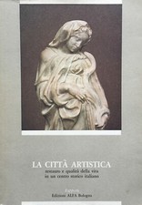 La città artistica. Restauro e qualita della vita in un centro storico italian