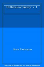 Hullabaloo! Surrey: v. 1 By