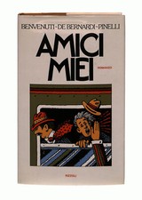EBOND Amici Miei Benvenuti De Bernardi Pinelli Rizzoli 1976 Libro LI042567