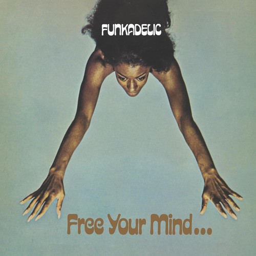 Funkadelic free your - funkadelic, mind...'
