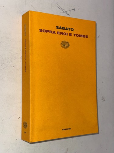 Ernesto sabato sopra - sabato, eroi