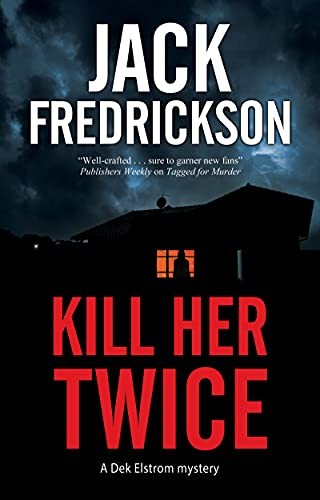 Kill her twice dek elstrom - twice:,