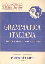 Grammatica Italiana compendio delle regole principali Presbìtero, 1955?