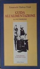 Vitali GUIDA ALL'ALIMENTAZIONE. LA NUTRIZIONE Editori Riuniti 2007