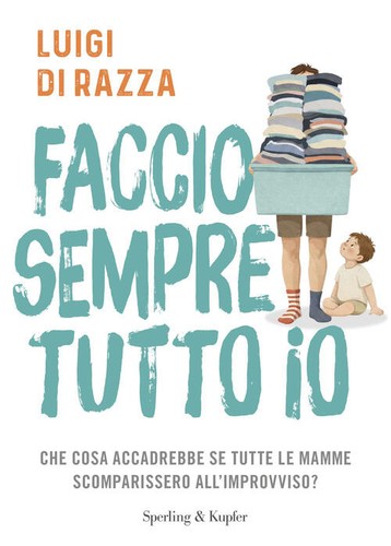Faccio sempre tutto - io, luigi