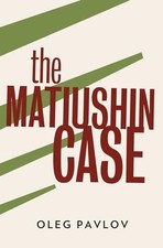 The Matiushin Case, Oleg