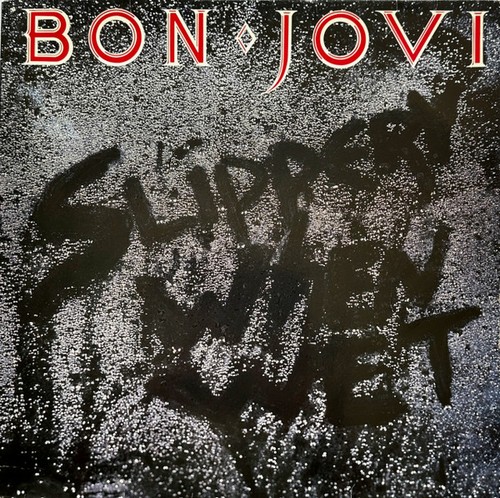 Bon jovi slippery when - slippery,
