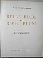 Jacob e Wilhelm Grimm - Belle fiabe per i bimbi buoni - 1^ ed. 1964 Libro Favole