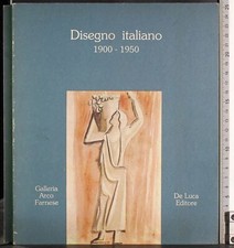 DISEGNO ITALINO 1900-1950. LUCIA STEFANELLI TOROSSI (CURA). DE LUCA.