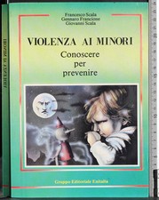 VIOLENZA AI MINORI. SCALA, FRANCIONE, SCALA. ENITALIA.