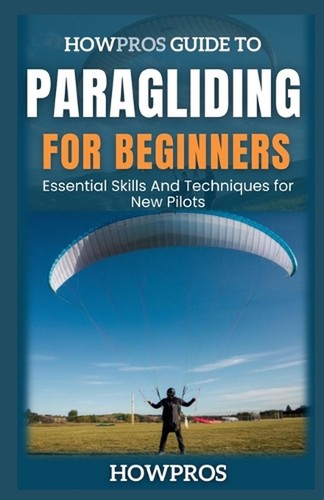Howpros guide paragliding - guide, to