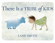 There Is a Tribe of Kids by