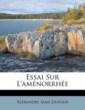 Dufour - Essai Sur L'amnorrhe