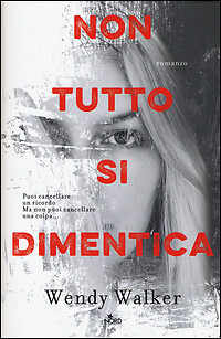 Non tutto dimentica - tutto, si