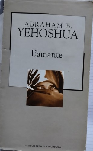 Amante abraham yehoshua - l'amante,