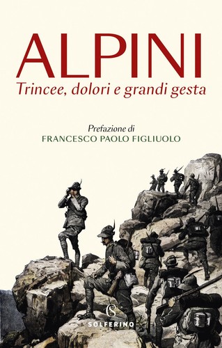 Libri alpini trincee dolori - alpini., trincee,
