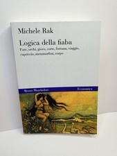 Logica della fiaba Michele Rak Bruno Mondadori Economica libro fate orchi corte